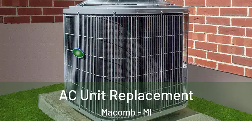 AC Unit Replacement Macomb - MI