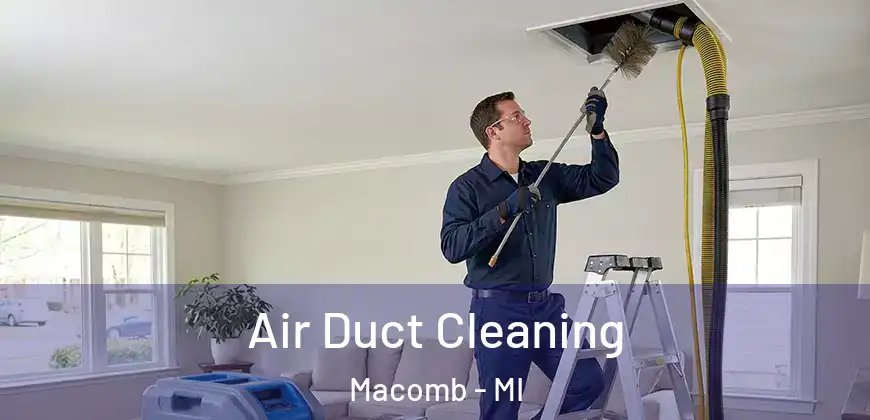  Air Duct Cleaning Macomb - MI