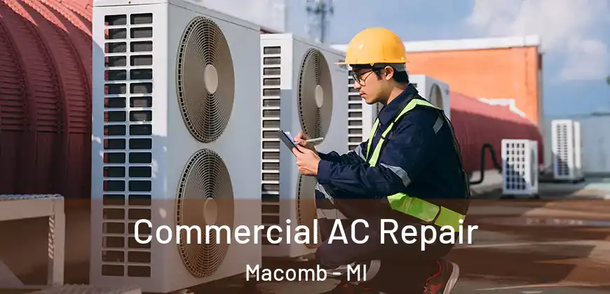  Commercial AC Repair Macomb - MI