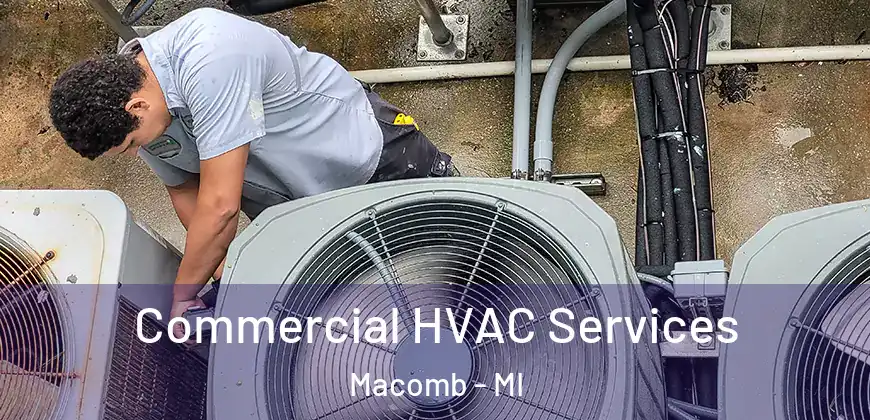  Commercial HVAC Services Macomb - MI