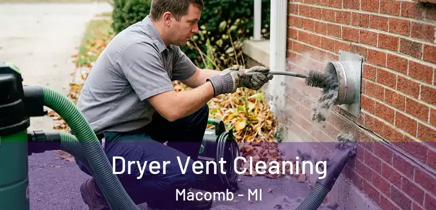  Dryer Vent Cleaning Macomb - MI