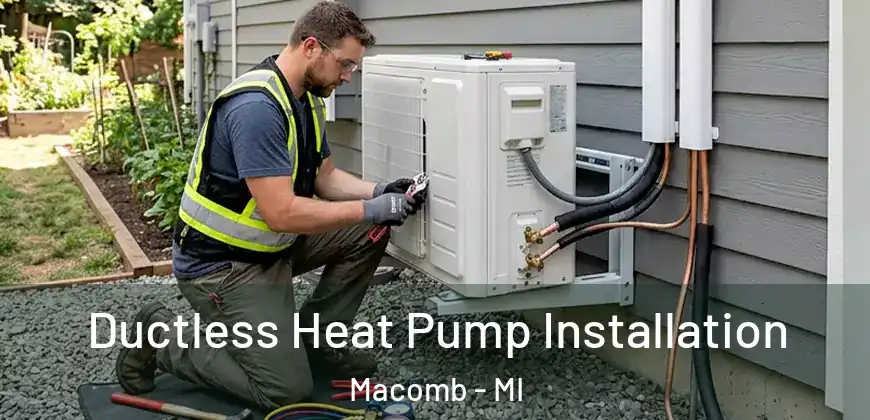  Ductless Heat Pump Installation Macomb - MI