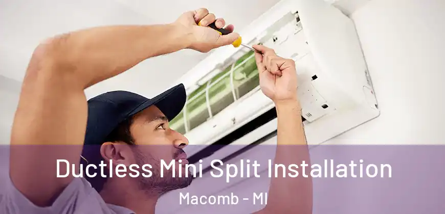 Ductless Mini Split Installation Macomb - MI