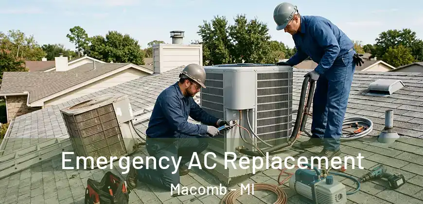  Emergency AC Replacement Macomb - MI