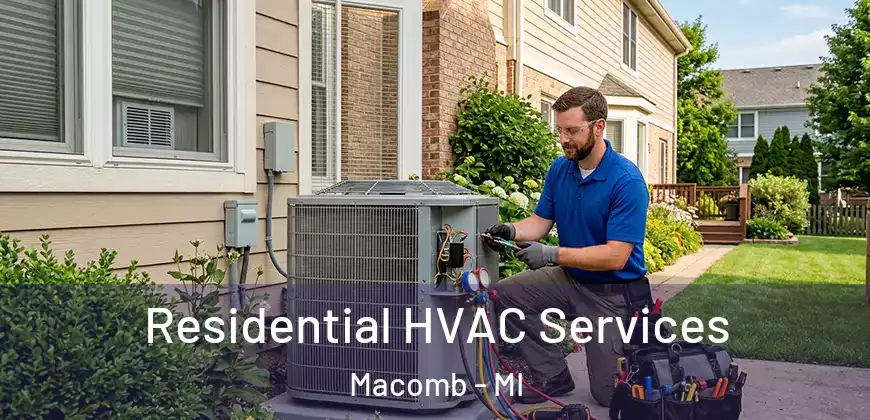  Residential HVAC Services Macomb - MI